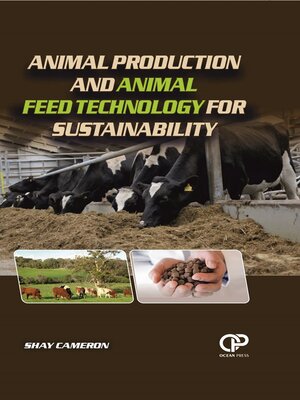 cover image of Animal Production and Animal Feed Technology For Sustainability